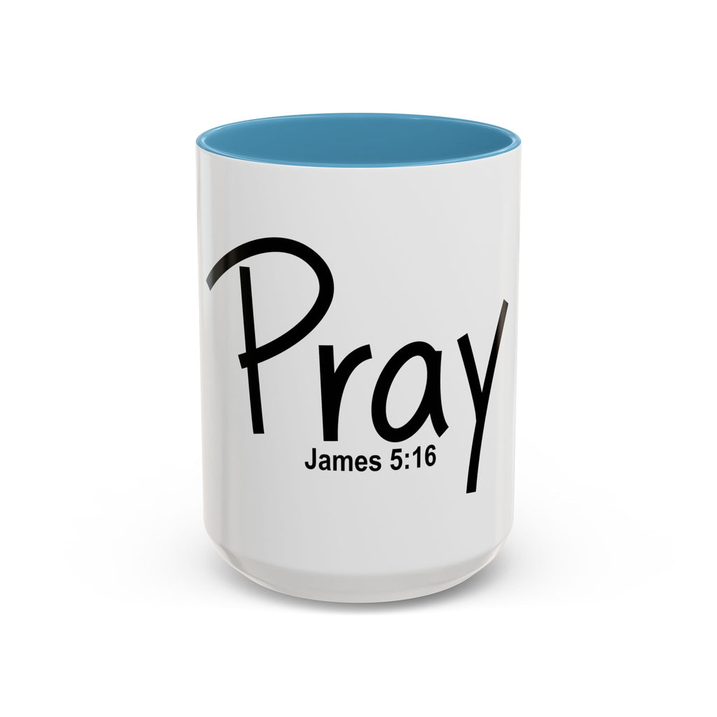 Pray Inspirational 15oz Accent Mug (James 5:16)