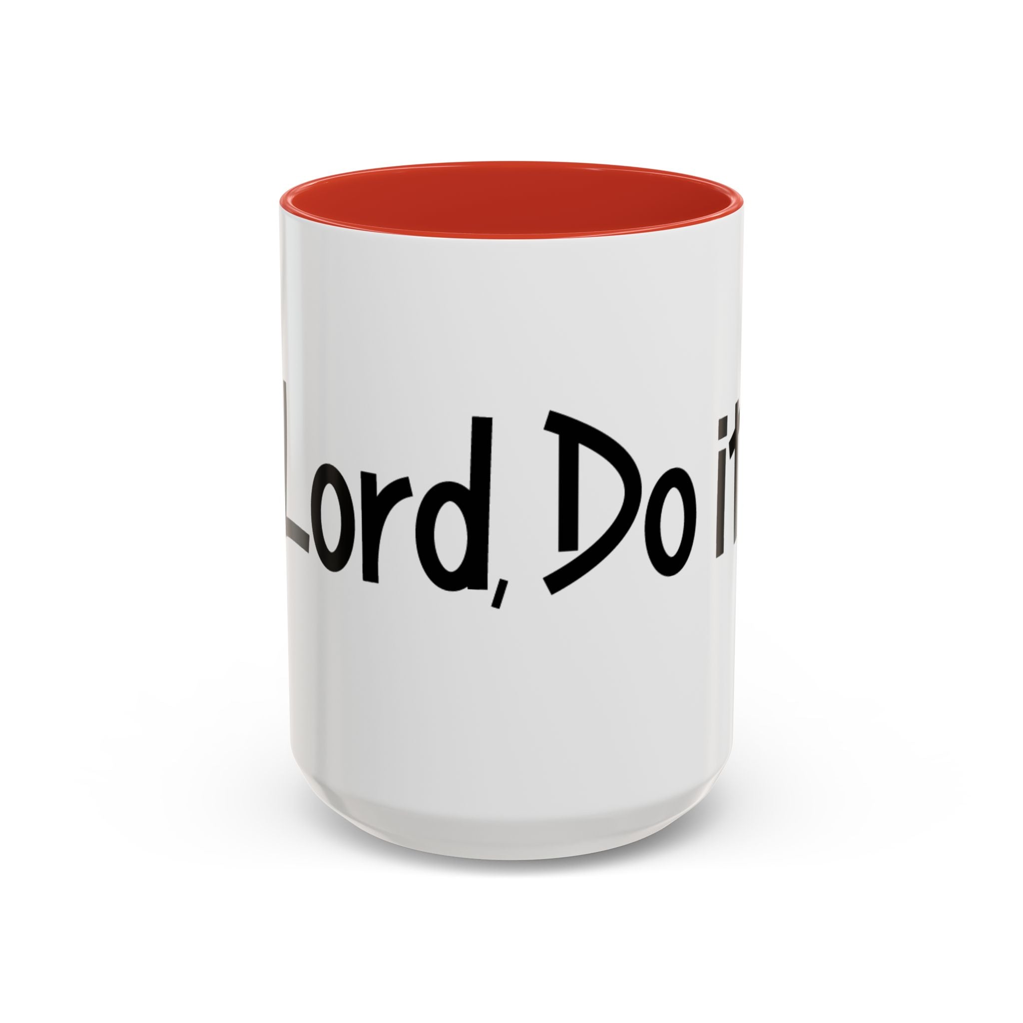 Inspirational Accent Coffee Mug - "Lord, Do it"