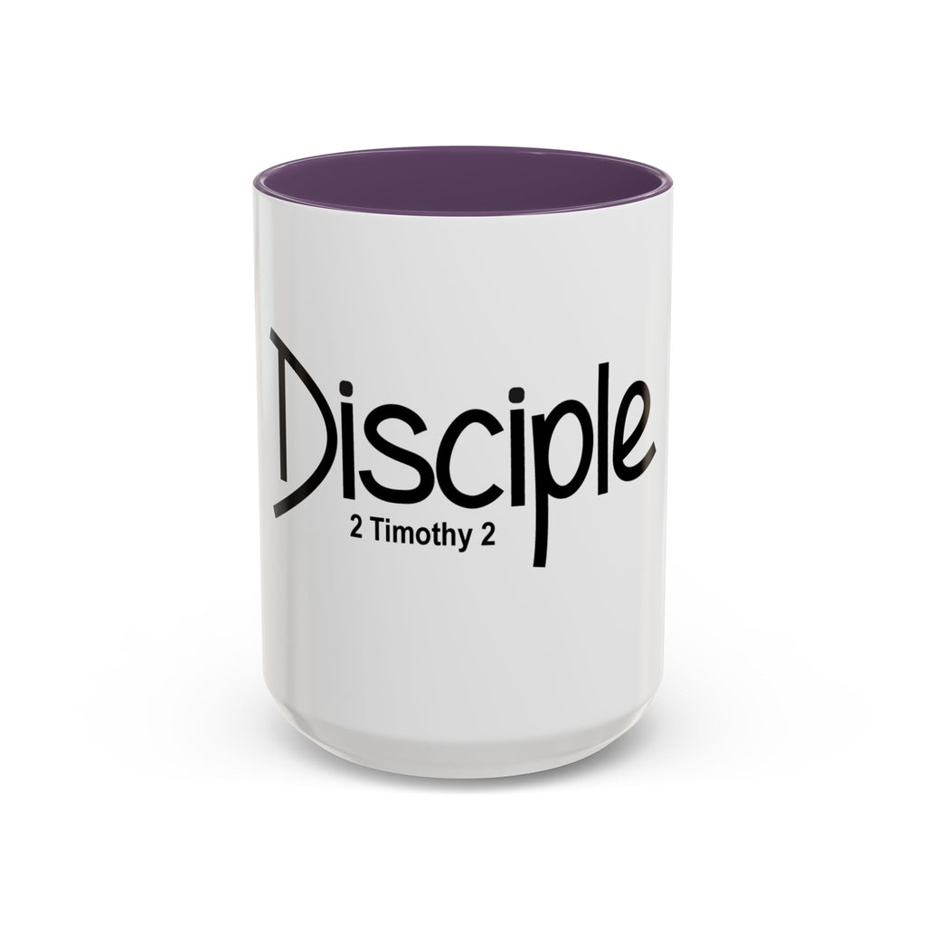 Disciple Coffee Mug – 'Disciple 2 Timothy 2' Christian Scripture Accent Mug (11/15oz)