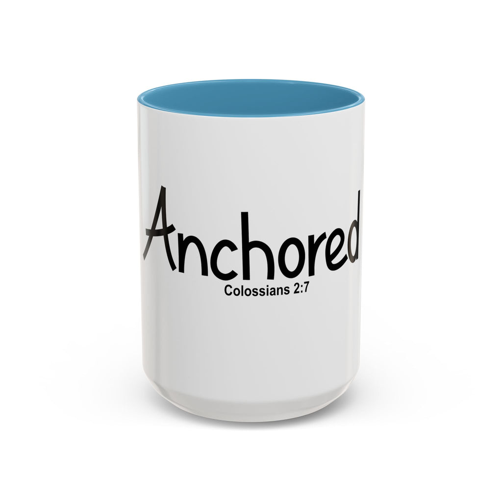 Anchored Coffee Mug — 'Anchored' Colossians 2:7 Scripture Accent Mug (11/15 oz)