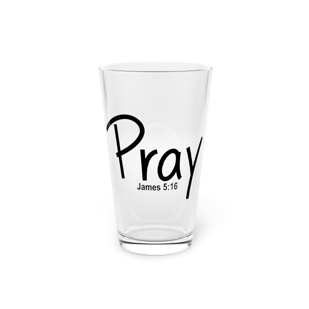 16oz Pint Glass-Pray