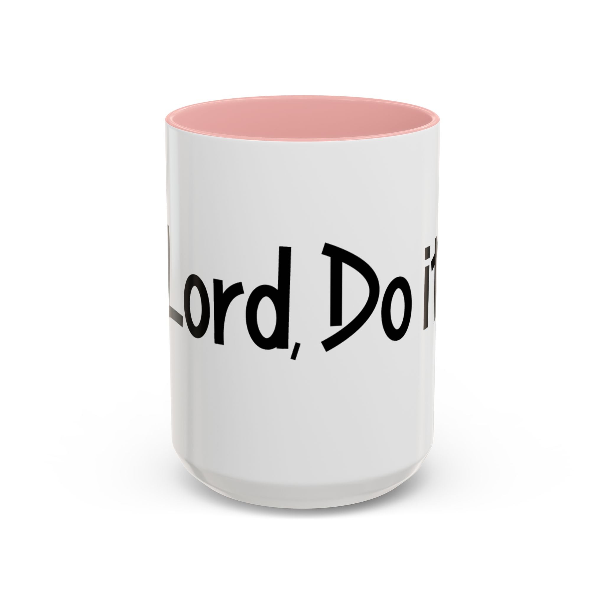 Inspirational Accent Coffee Mug - "Lord, Do it"