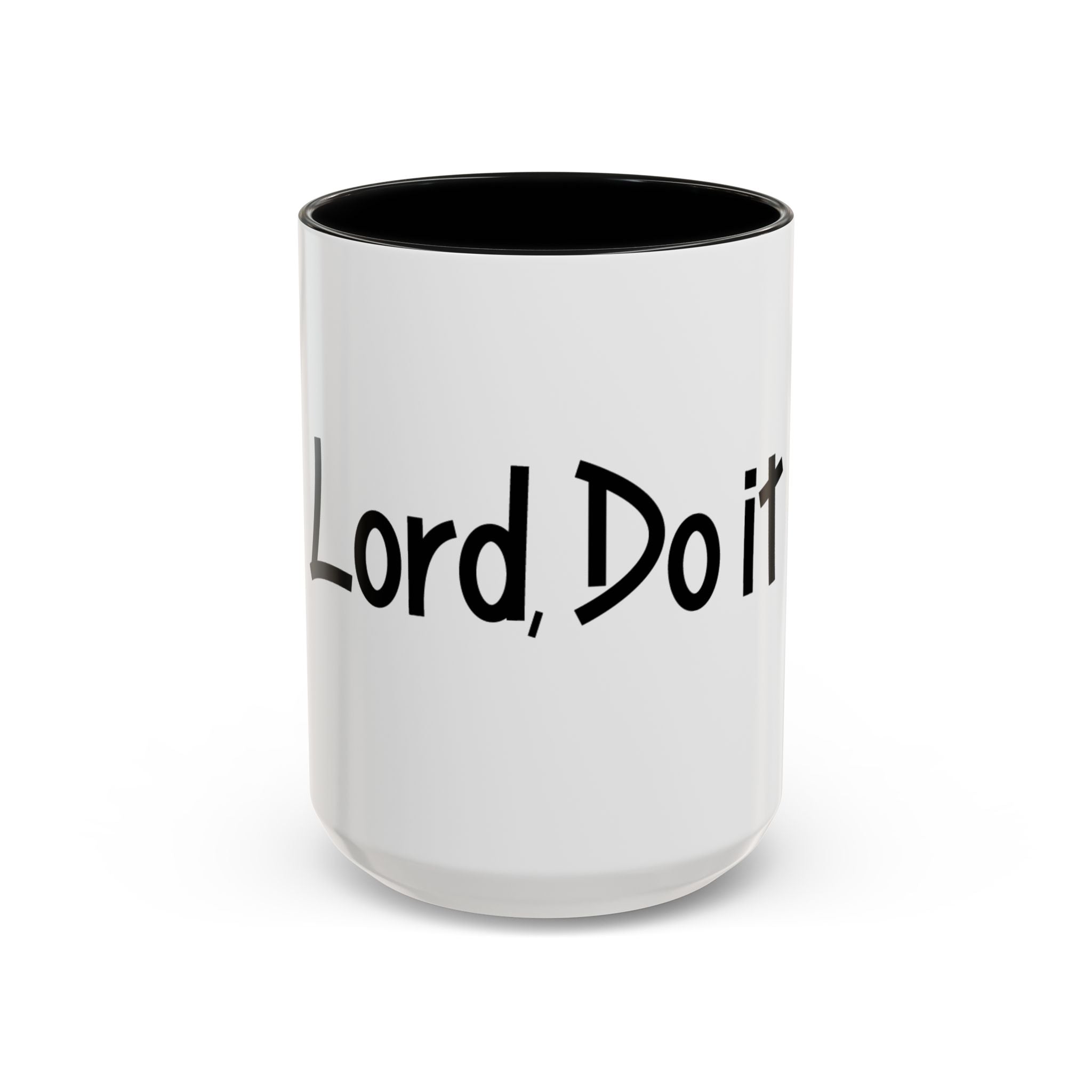 Inspirational Accent Coffee Mug - "Lord, Do it"