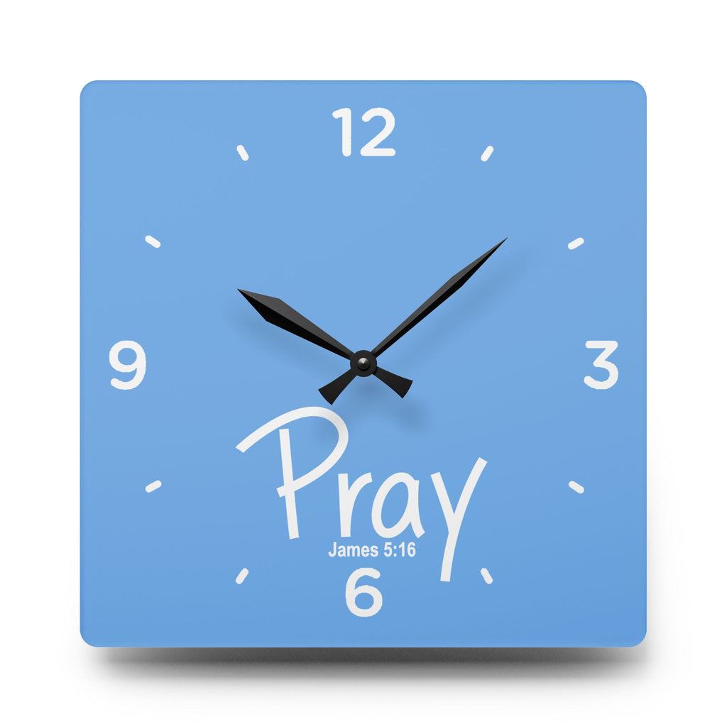 Pray Acrylic Wall Clock – James 5:16 Inspirational Scripture Clock