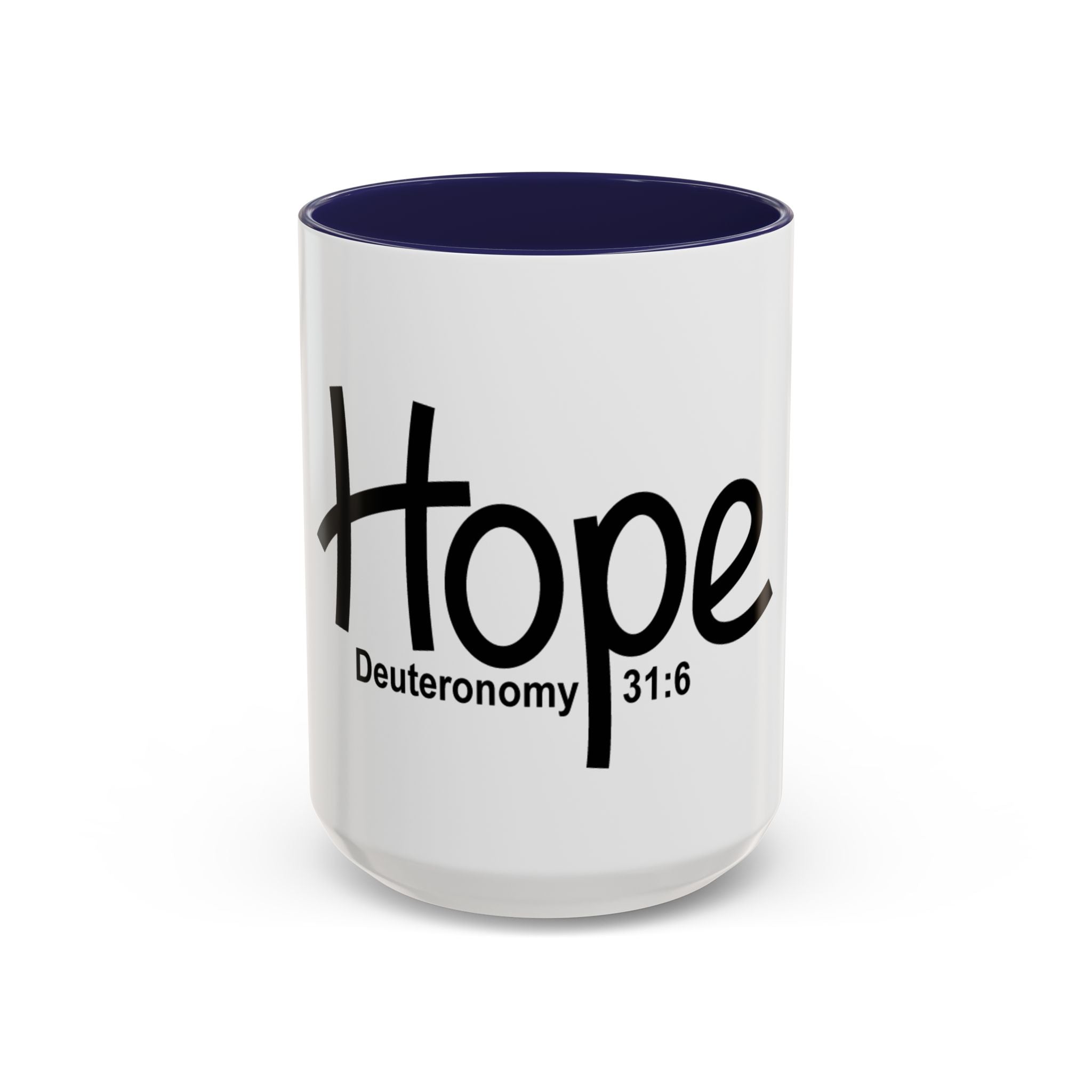 Hope Inspirational 15oz Mug (Deuteronomy 31:6)