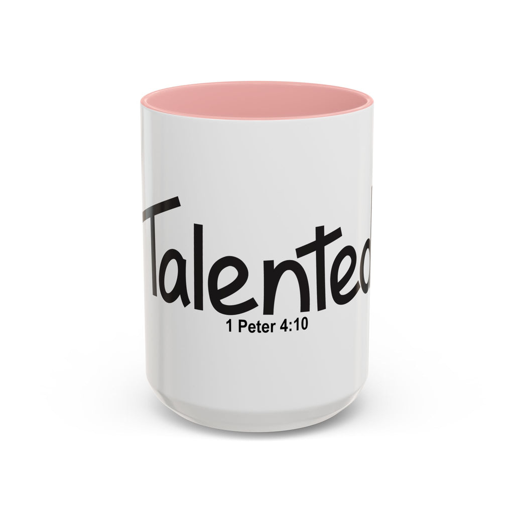 Talented Inspirational 15oz Mug (1 Peter 4:10)